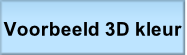 Voorbeeld 3D kleur
